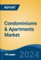 Condominiums & Apartments Market - Global Industry Size, Share, Trends, Opportunity, and Forecast, 2019-2029F - Product Thumbnail Image