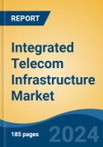 Integrated Telecom Infrastructure Market - Global Industry Size, Share, Trends, Opportunity, and Forecast, 2019-2029F- Product Image