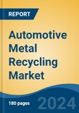 Automotive Metal Recycling Market - Global Industry Size, Share, Trends, Opportunity, and Forecast, 2019-2029F- Product Image