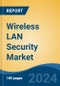 Wireless LAN Security Market - Global Industry Size, Share, Trends, Opportunity, and Forecast, 2019-2029F - Product Thumbnail Image