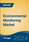 Environmental Monitoring Market - Global Industry Size, Share, Trends, Opportunity, and Forecast, 2019-2029F - Product Thumbnail Image