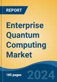 Enterprise Quantum Computing Market - Global Industry Size, Share, Trends, Opportunity, and Forecast, 2019-2029F- Product Image