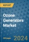 Ozone Generators Market - Global Industry Analysis, Size, Share, Growth, Trends, and Forecast 2031 - By Product, Technology, Grade, Application, End-user, Region: (North America, Europe, Asia Pacific, Latin America and Middle East and Africa) - Product Thumbnail Image