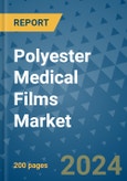 Polyester Medical Films Market - Global Industry Analysis, Size, Share, Growth, Trends, and Forecast 2031 - By Product, Technology, Grade, Application, End-user, Region: (North America, Europe, Asia Pacific, Latin America and Middle East and Africa)- Product Image