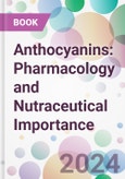 Anthocyanins: Pharmacology and Nutraceutical Importance- Product Image