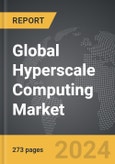 Hyperscale Computing - Global Strategic Business Report- Product Image