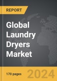 Laundry Dryers - Global Strategic Business Report- Product Image