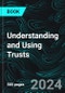 Understanding and Using Trusts - Product Image