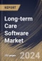 Long-term Care Software Market Size, Share & Trends Analysis Report by Mode of Delivery (Cloud Based, On Premise, and Web Based), Application, End Use, Regional Outlook and Forecast, 2024-2031 - Product Thumbnail Image