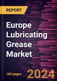 Europe Lubricating Grease Market Forecast to 2030 - Regional Analysis - by Base Oil [Mineral Oil, Synthetic Oil, and Bio-based], Thickener Type, and End-Use Industry- Product Image