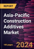 Asia-Pacific Construction Additives Market Forecast to 2030 - Regional Analysis - by Type and Application- Product Image