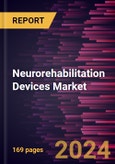 Neurorehabilitation Devices Market Size and Forecast, Global and Regional Share, Trend, and Growth Opportunity Analysis Report Coverage: By Product Type, Application, End User, and Geography- Product Image