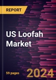 US Loofah Market Size and Forecast, Country Share, Trend, and Growth Opportunity Analysis Report Coverage: By Product Type, Distribution Channel- Product Image