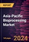 Asia-Pacific Bioprocessing Market Forecast to 2031 - Regional Analysis - by Product, Scale of Operation, Process, Application, and End User - Product Image