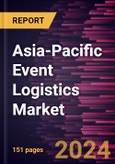 Asia-Pacific Event Logistics Market Forecast to 2031 - Regional Analysis - by Type and End User- Product Image