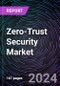 Zero-Trust Security Market Size and Forecast 2022-2031: Global and Regional Share, Trends, and Growth Opportunity Analysis - Product Thumbnail Image