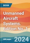 Unmanned Aircraft Systems. Edition No. 1- Product Image