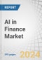 AI in Finance Market by Product (Algorithmic Trading, Virtual Assistants, Robo-Advisors, GRC, IDP, Underwriting Tools), Technology, Application (Fraud Detection, Risk Management, Trend Analysis, Financial Planning, Forecasting) - Global Forecast to 2030 - Product Image