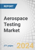 Aerospace Testing Market by Material Testing, Environmental Testing, Structural/Component Testing, Avionics/Flight & Electronics Testing, Propulsion System Testing, in-House, Commercial, Military & Defence, Space Exploration - Global Forecast to 2029- Product Image