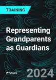 Representing Grandparents as Guardians (Recorded)- Product Image