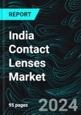 India Contact Lenses Market Report Forecast By Material, Design, Application, Distribution Channel, Region, States and Company Analysis- Product Image