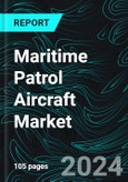 Maritime Patrol Aircraft Market Global Forecast Report by Type, Engine Type, Application, Countries and Company Analysis 2025-2033- Product Image