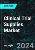 Clinical Trial Supplies Market Global Forecast Report by Services, Phase, Therapeutic Area, End Use, Countries and Company Analysis 2025-2033- Product Image