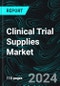 Clinical Trial Supplies Market Global Forecast Report by Services, Phase, Therapeutic Area, End Use, Countries and Company Analysis 2025-2033 - Product Thumbnail Image