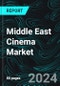 Middle East Cinema Market Report Forecast By Revenue, Countries and Company Analysis - Product Thumbnail Image