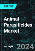 Animal Parasiticides Market Global Forecast Report by Types, Animal Types, End User, Countries and Company Analysis 2024-2032- Product Image