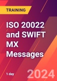 ISO 20022 and SWIFT MX Messages (ONLINE EVENT: December 10, 2024)- Product Image