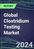 2024-2029 Global Clostridium Testing Market: US, Europe, Japan - Sales Segment Forecasts by Country, Competitive Intelligence, Emerging Technologies, Instrumentation and Opportunities- Product Image