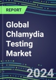 2024-2029 Global Chlamydia Testing Market: US, Europe, Japan - Supplier Shares and Sales Segment Forecasts by Country, Competitive Intelligence, Emerging Technologies, Instrumentation and Opportunities- Product Image