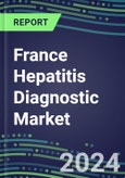 2024-2029 France Hepatitis Diagnostic Market for HAV NAT, HBV NAT, HBs Ag, HCV, Anti-HBc, Anti-HBs, Anti-HAV, Hepatitis Delta, HBc Ag, HBe Ag, and ALT/SGPT- Product Image