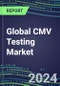 2024-2029 Global CMV Testing Market: US, Europe, Japan - Supplier Shares and Sales Segment Forecasts by Country, Competitive Intelligence, Emerging Technologies, Instrumentation and Opportunities - Product Thumbnail Image