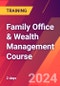 Family Office & Wealth Management Course (December 5-6, 2024) - Product Thumbnail Image