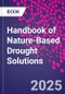 Handbook of Nature-Based Drought Solutions - Product Thumbnail Image