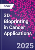 3D Bioprinting in Cancer Applications- Product Image