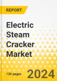 Electric Steam Cracker Market - A Global and Regional Analysis: Focus on End-Use Industry, End-Product, Companies and Institutions Involved in the Development of Electric Furnaces, and Country-Level Analysis - Analysis and Forecast, 2025-2040- Product Image