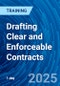 Drafting Clear and Enforceable Contracts (January 10, 2025) - Product Image