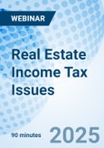 Real Estate Income Tax Issues - Webinar (ONLINE EVENT: January 8, 2025)- Product Image