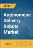 Autonomous Delivery Robots Market Report 2024- Product Image