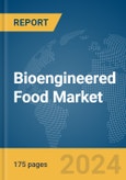 Bioengineered Food Market Report 2024- Product Image