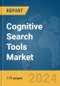 Cognitive Search Tools Market Report 2024 - Product Image