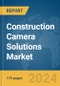 Construction Camera Solutions Market Report 2024 - Product Image