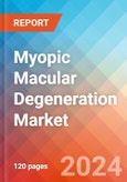 Myopic Macular Degeneration (MMD) - Market Insights, Epidemiology, and Market Forecast - 2034- Product Image