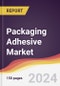 Packaging Adhesive Market Report: Trends, Forecast and Competitive Analysis to 2031 - Product Thumbnail Image