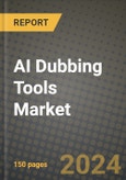 AI Dubbing Tools Market Outlook Report: Industry Size, Market Shares Data, Latest Trends, Insights, Growth Potential, CAGR Forecasts to 2034- Product Image