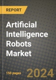 Artificial Intelligence (AI) Robots Market Outlook Report: Industry Size, Market Shares Data, Latest Trends, Insights, Growth Potential, CAGR Forecasts to 2034- Product Image