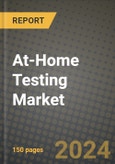 At-Home Testing Market Outlook Report: Industry Size, Market Shares Data, Latest Trends, Insights, Growth Potential, CAGR Forecasts to 2034- Product Image